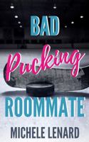 Bad Pucking Roommate: A Steamy Double Bi-Awakening Romance (Colorado Bulldogs) B0CRH94PN8 Book Cover