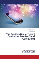 The Proliferation of Smart Devices on Mobile Cloud Computing 3659573914 Book Cover