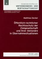 Oeffentlich-Rechtlicher Rechtsschutz Der Zielgesellschaft Und Ihrer Aktionaere in Uebernahmesituationen: Eine Materiell- Und Prozessrechtliche Analyse 3631578288 Book Cover