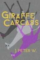 Giraffe Carcass 1941918344 Book Cover