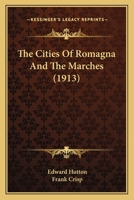 The Cities Of Romagna And The Marches 1165804751 Book Cover