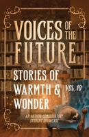 Voices of the Future: Stories of Warmth & Wonder B0GYJNQTBS Book Cover