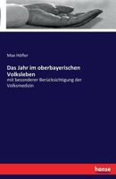 Das Jahr Im Oberbayerischen Volksleben 3741173711 Book Cover