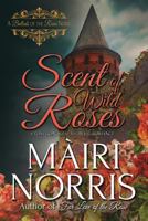 Scent of Wild Roses 1545314128 Book Cover