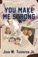 You Make Me Strong 1497354544 Book Cover