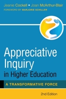 Appreciative Inquiry in Higher Education: A Transformative Force 1118097351 Book Cover