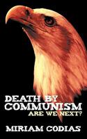 Death by Communism: Are We Next? 1452068747 Book Cover