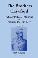 The brothers Crawford: Colonel William, 1722-1782 and Valentine Jr., 1724-1777 0788403656 Book Cover