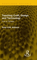 Teaching Craft, Design and Technology: Five to Thirteen (Routledge Revivals) 1041334079 Book Cover