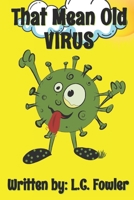 That Mean Old VIRUS 0578928086 Book Cover