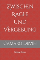 Zwischen Rache und Vergebung: Roman B0CFZFDVX1 Book Cover