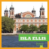 Isla Ellis / Ellis Island 1620315173 Book Cover