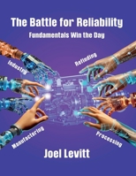 The Battle of Reliability: Fundamentals Win the Day B08TYJNYYH Book Cover
