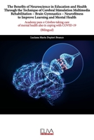 The Benefits of Neuroscience in Education and Health Through the Technique of Cerebral Stimulation Multimedia Rehabilitation – Brain Gymnastics – ... Learning and Mental Health: 1636481817 Book Cover