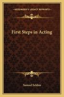 First steps in acting, 1162804459 Book Cover