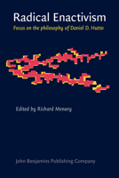 Radical Enactivism: Intentionality, Phenomenology and Narrative / Focus on the philosophy of Daniel D. Hutto (Consciousness & Emotion Book Series) 9027241511 Book Cover