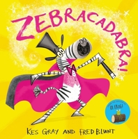 Zebracadabra! 1444951823 Book Cover