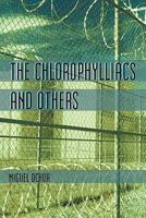 The Chlorophylliacs and Others 1450289681 Book Cover