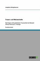 Trauer und Melancholie: Die Folgen nicht geleisteter Trauerarbeit am Beispiel Alfred Hitchcock's 'Vertigo' 3640316762 Book Cover