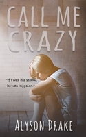 Call Me Crazy B08F6TXV83 Book Cover