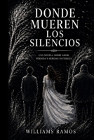 Donde Mueren Los Silencios (Spanish Edition) B0HG7T9QJJ Book Cover