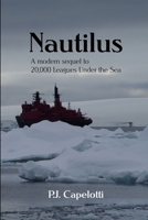 Nautilus: a modern sequel to 20,000 Leagues Under the Sea 0557064368 Book Cover
