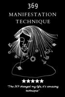 369 Manifestation Technique: Manifestation of the Law of Attraction to realize your Dreams, using the Power of 3,6,9, Magic Numbers Method (6x9 -16 B08VLTD1GG Book Cover