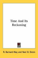 Time And Its Reckoning 143256045X Book Cover