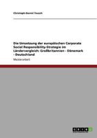 Die Umsetzung der europäischen Corporate Social Responsibility-Strategie im Ländervergleich: Großbritannien - Dänemark - Deutschland 3640822226 Book Cover