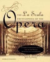 La Scala Encyclopedia of the Opera: A Complete Reference Guide 0671870424 Book Cover