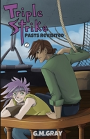 Triple Strike: Pasts Revisited B0C1J2GTYD Book Cover