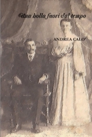 Una Bolla Fuori Dal Tempo 1291264337 Book Cover