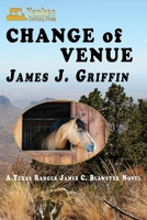 Change of Venue: A Texas Ranger James C. Blawcyzk Novel B0BBJDFGXT Book Cover