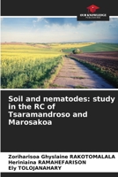 Soil and nematodes: study in the RC of Tsaramandroso and Marosakoa 6205345013 Book Cover