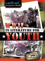 World War II in Literature for Youth: A Guide and Resource Book 0810853019 Book Cover