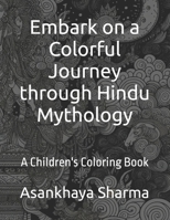 Embark on a Colorful Journey through Hindu Mythology: A Children's Coloring Book B0CTMCDJ6R Book Cover