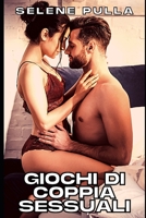 Giochi di Coppia Sessuali: Raccolta di Racconti Erotici Hard B08ZBJFK3X Book Cover