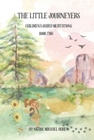The Little Journeyers: Six Children’s Guided Meditations Book Two B0CNSQVPM1 Book Cover