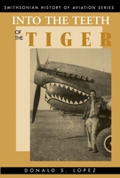 INTO TEETH OF TIGER PB (Smithsonian History of Aviation and Spaceflight Series) 1560987529 Book Cover