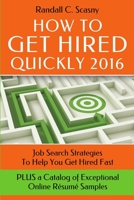 How to Get Hired Quickly 1304671496 Book Cover