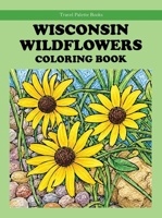 Wisconsin Wildflowers Coloring Book (Travel Palette Coloring Books) 1948872617 Book Cover