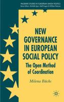 New Governance in European Social Policy: The Open Method of Coordination 0230506518 Book Cover