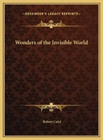 Wonders of the Invisible World 0766165736 Book Cover