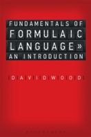 Fundamentals of Formulaic Language: An Introduction 0567278980 Book Cover