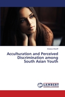Acculturation and Perceived Discrimination among South Asian Youth 3659472050 Book Cover