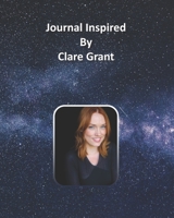 Journal Inspired by Clare Grant 1691306894 Book Cover
