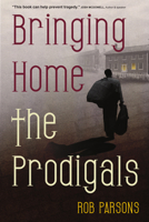 Bringing Home the Prodigals 0830856161 Book Cover