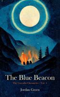 The Blue Beacon: Book 1 of The Cascadia Chronicles 1960207806 Book Cover