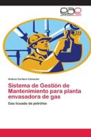 Sistema de Gestión de Mantenimiento para planta envasadora de gas: Gas licuado de petróleo 6202136413 Book Cover