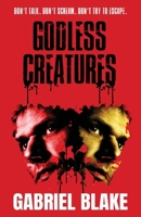 Godless Creatures 1999663632 Book Cover